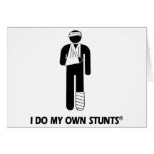 Injury My Own Stunts Greeting Card