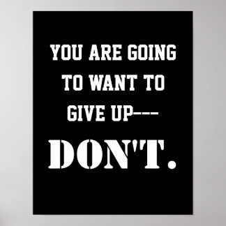 Quotes  on quotes Not Motivational   never Posters, Up Quotes Motivational motivational Not Give Give up give