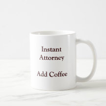 Instant Attorney Coffee Mugs