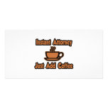Instant Attorney...Just Add Coffee Customized Photo Card