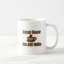 Instant Farmer...Just Add Coffee Mugs