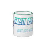 Instant Favourite; Just Add Water Coffee Mug