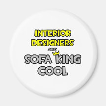 Interior Designers Are Sofa King Cool Fridge Magnets