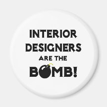 Interior Designers Are The Bomb! Fridge Magnets