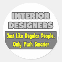 Interior Designers...Smarter Round Sticker