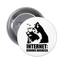 Internet: Serious Business (lolcat funny tshirt) Button
