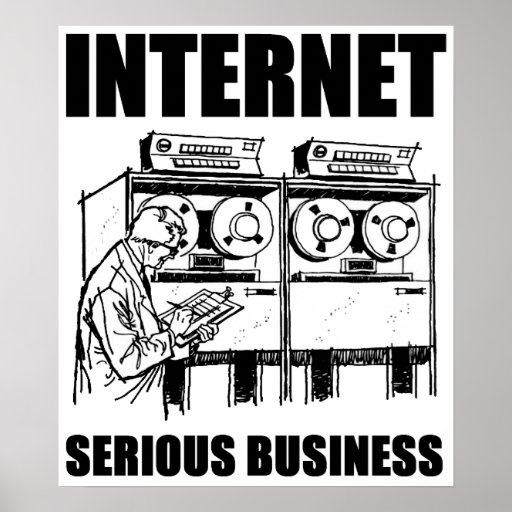 Internet Serious Business Print