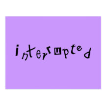 interupted postcards
