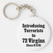 Introducing Terrorists to 72 Virgins Key Chains