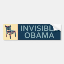 Invisible Obama - The Chair Political Satire Bumper Stickers