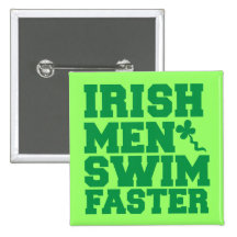 IRISH MEN SWIM FASTER PINBACK BUTTON