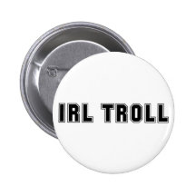 IRL Troll Pinback Button