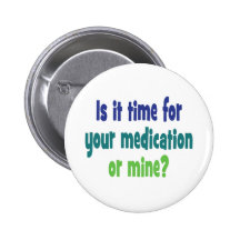 Is it time for your medication or mine? pins