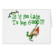 Is It Too Late To Behave? Card