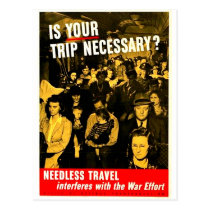 IS YOUR WARTIME TRIP NECESSARY ? postcards