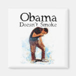 ismyhomeboy - Obama Don't Smoke Fridge Magnet
