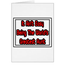 It Aint' Easy...World's Greatest Aunt Cards