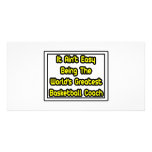 It Aint' Easy...World's Greatest Basketball Coach Customized Photo Card