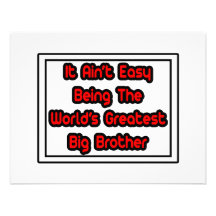 It Aint' Easy...World's Greatest Big Brother Invite