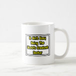 It Aint' Easy...World's Greatest Doctor Mug
