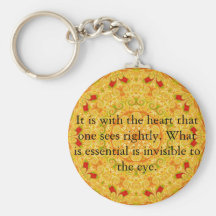 It is with the heart that one sees rightly...... keychain