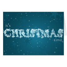 It 's Christmas Time Greeting Card