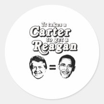 It takes a Carter to get a Reagan Round Sticker