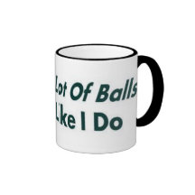 It Takes ALot of Balls Mugs