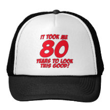 It Took Me 80 Years To Look This Good Mesh Hat