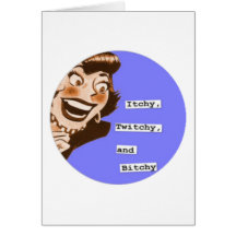 ITCHY, TWITCHY AND BITCHY Anti-Valentine Card