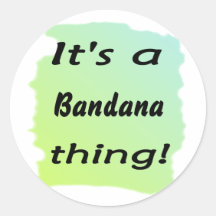It's a bandanna thing! sticker