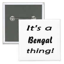 It's a Bengal thing! Button