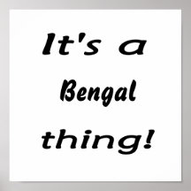 It's a Bengal thing! Posters