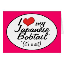 It's a Cat! I Love My Japanese Bobtail Greeting Card