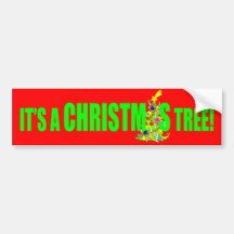 Its a Christmas Tree Bumper Sticker