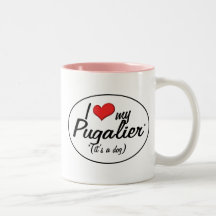 It's a Dog! I Love My Pugalier Coffee Mug