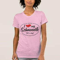 It's a Dog! I Love My Schnoodle t-shirts