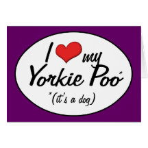 It's a Dog! I Love My Yorkie Poo Cards