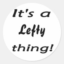 It's a lefty thing! sticker
