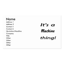 It's a machine thing! business card template
