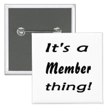 It's a member thing! pin