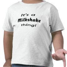 It's a milkshake thing! t shirts