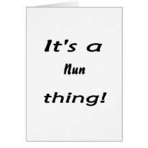 It's a nun thing! cards