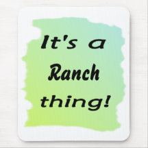 It's a ranch thing! mousepads