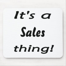 It's a sales thing! mouse pad