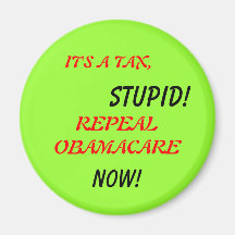 IT'S A TAX, STUPID! REFRIGERATOR MAGNET