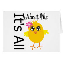 Its All About Me Chick 4 Greeting Cards