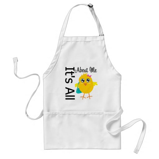 Its All About Me Chick Aprons