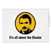 It's All About the Stache Greeting Cards