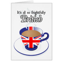 It's All So Frightfully British Greeting Card